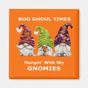 Aimant Boo Ghoul Times Hanging with My Gnomies Halloween
