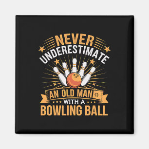 Aimant Bowling Ne Sous-Estime Jamais Un Vieux Homme Avec