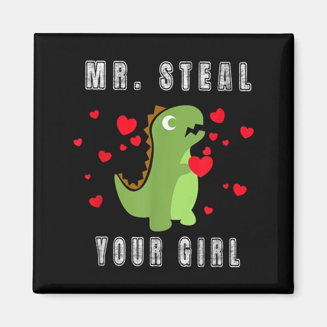 Aimant Boys Mr. Steal Your Girl - Cute Valentines Day Din (Devant)