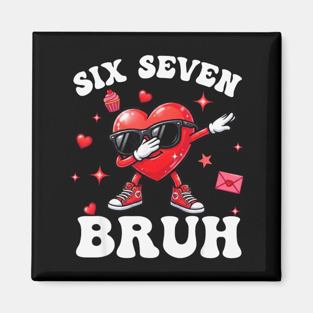 Aimant Bruh 67 Six Seven Meme Dab Heart Boys Kids Valenti (Devant)