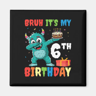 Aimant Bruh C’est mon 6e anniversaire Halloween Monster D