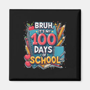 Aimant Bruh C'Est Mes 100 Jours D'École 100E Jour D'École