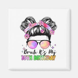 Aimant Bruh C'est mon 10e anniversaire 10 ans