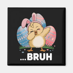 Aimant Bruh Chick Dabbing Joyeux Oeufs de Pâques Garçons