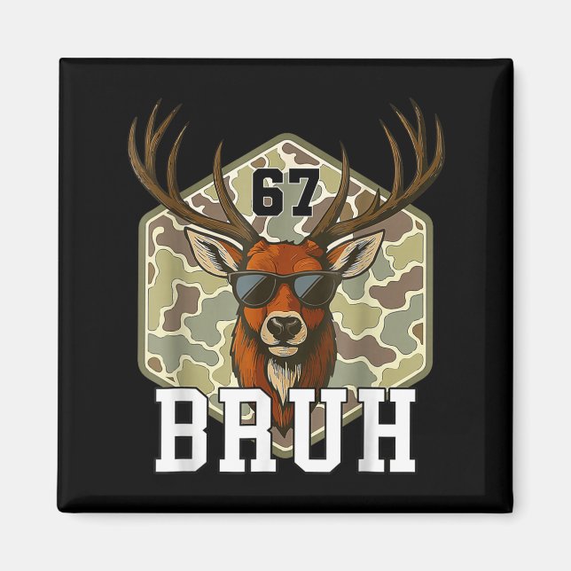 Aimant Bruh Deer 67 Funny Deer Hunting Camo Hat Youth Tee (Devant)