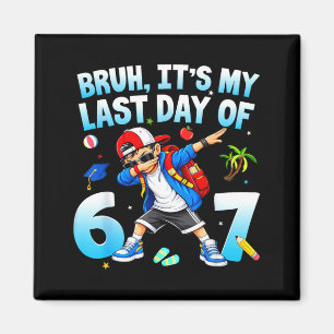 Aimant Bruh Dernier Jour de 67 Six Seven Mème Enseignants