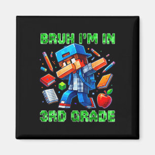 Aimant Bruh I' ; m En 3e Classe Jeu de Dabbing Retour 