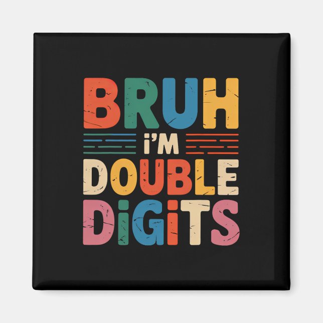 Aimant Bruh Je suis Double Chiffres 10e Anniversaire 10 A (Devant)