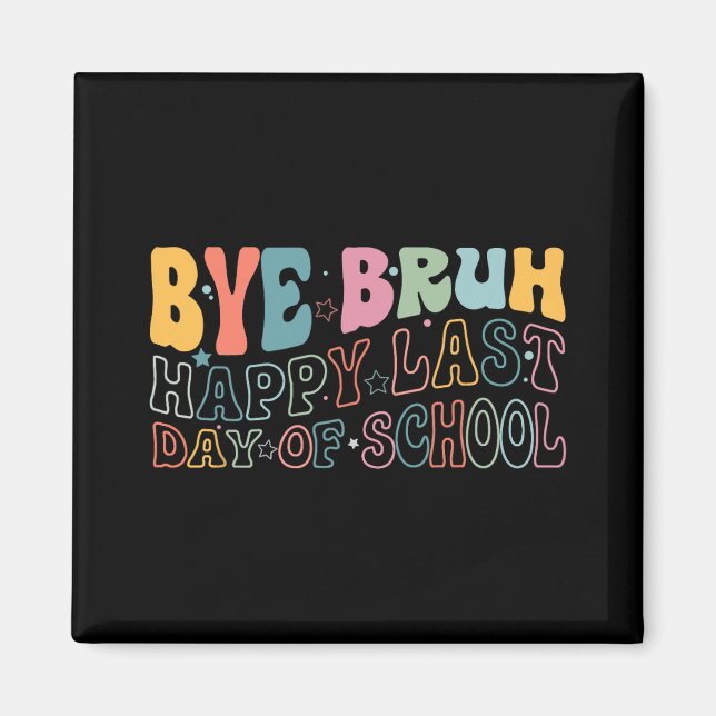 Aimant Bruh Joyeux Dernier Jour De L'École Mème Drôle Ens (Devant)