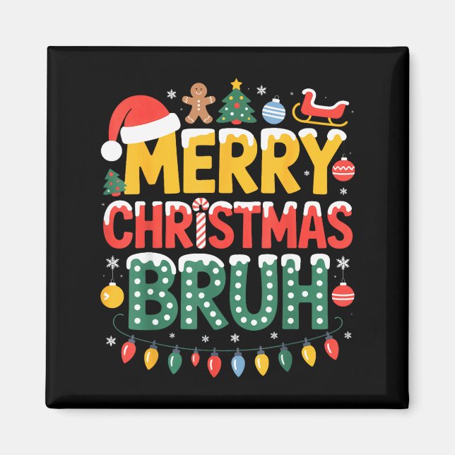 Aimant Bruh Merry Christmas Santa Hat Ugly Sweater Theme  (Devant)