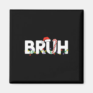 Aimant Bruh Noël Enfants Ados Garçons Funny Noël San