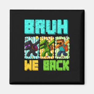 Aimant Bruh Nous Ck 2e année Ck À l'école Gamer Dabbing B