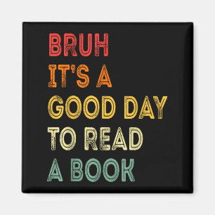 Aimant Bruh une bonne journée pour lire un livre amateur