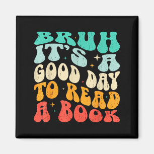 Aimant Bruh une bonne journée pour lire un livre drôle le