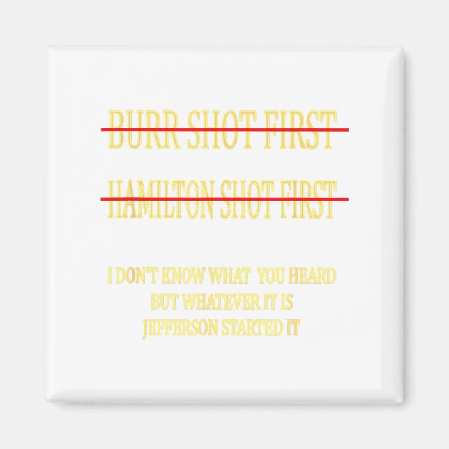 Aimant Burr Shot First Hamilton Shot First Funny  (Devant)