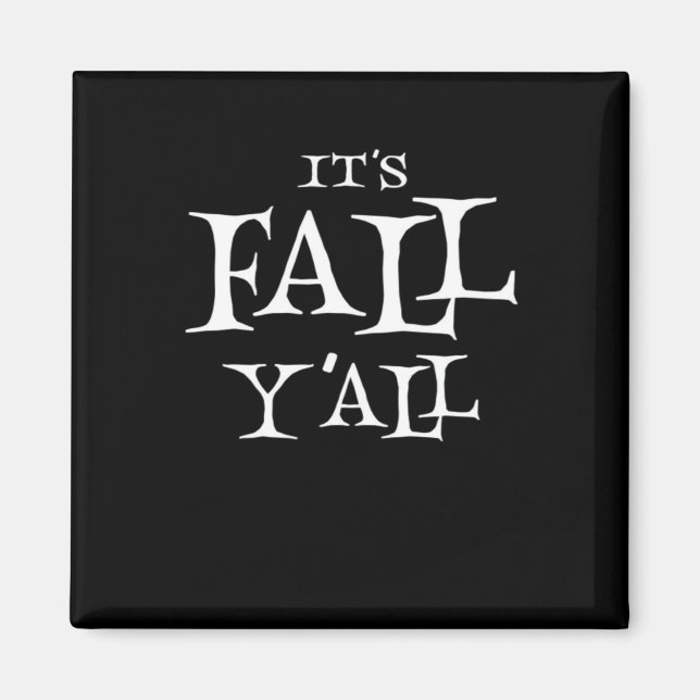 Aimant C’est le style créatif de Fall Y’all (Devant)