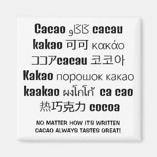 Aimant CACAO goûte toujours une grande multilingue