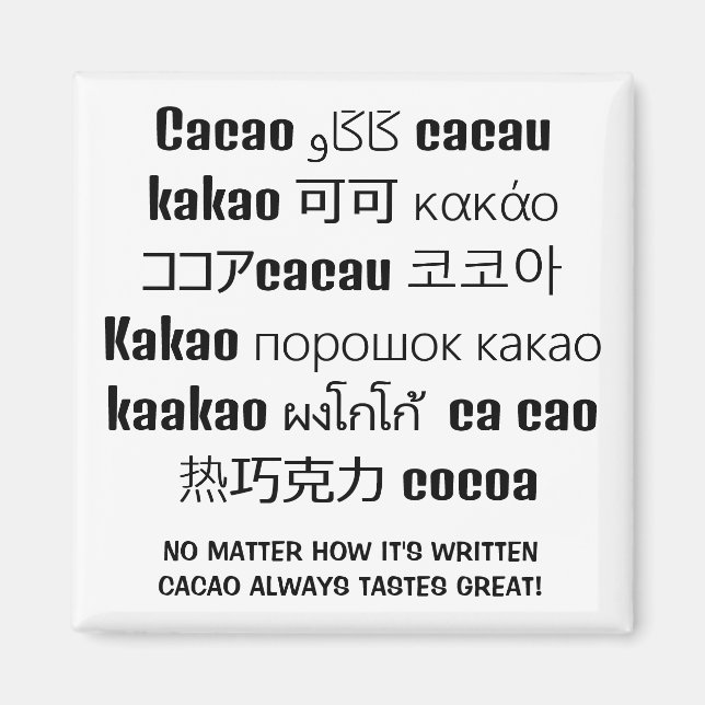 Aimant CACAO goûte toujours une grande multilingue (Devant)