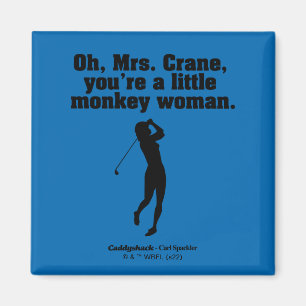 Aimant Caddyshack Oh Mme Crane