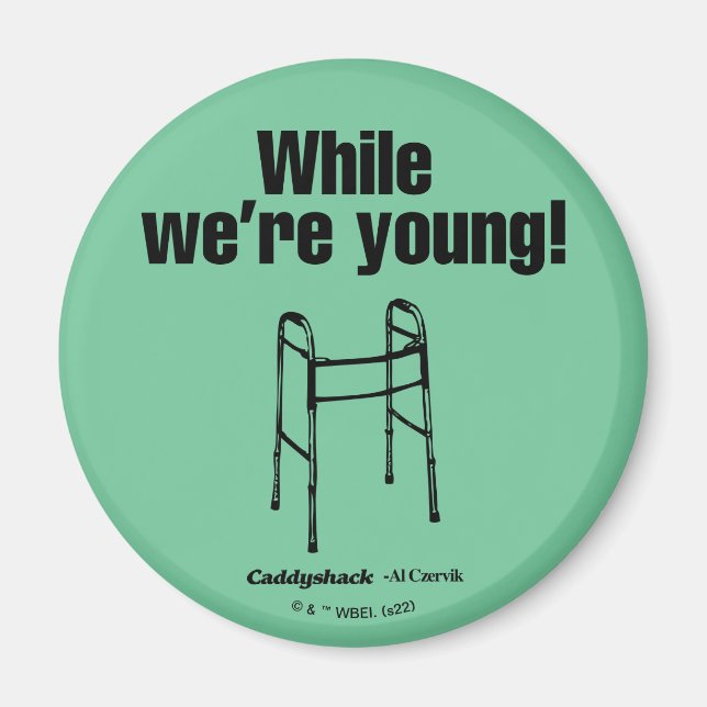 Aimant Caddyshack | Tandis que nous sommes jeunes ! (Devant)