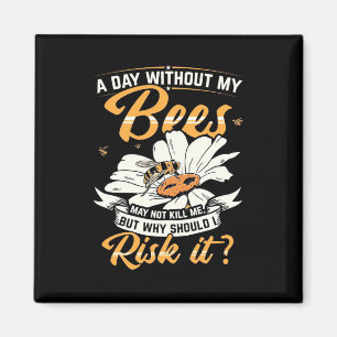 Aimant Cadeau apiculteur Un jour sans mes abeilles