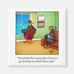 Aimant Cadeau de l'Humour de Thanksgiving "Juicy"