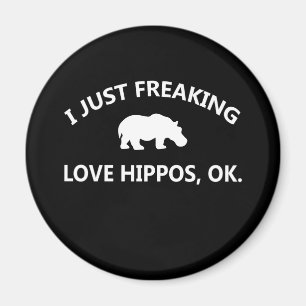 Aimant Cadeau Hippo Lover  I Just Freaking Love Hippo Ok