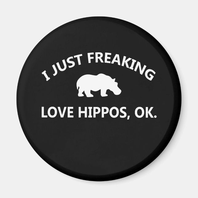 Aimant Cadeau Hippo Lover| I Just Freaking Love Hippo Ok (Devant)