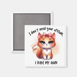 Aimant Cadeau pour amateur de chat drôle Je n'ai pas beso