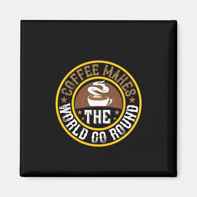 Aimant Café Art Le Café Fait Parcourir Le Monde (Devant)