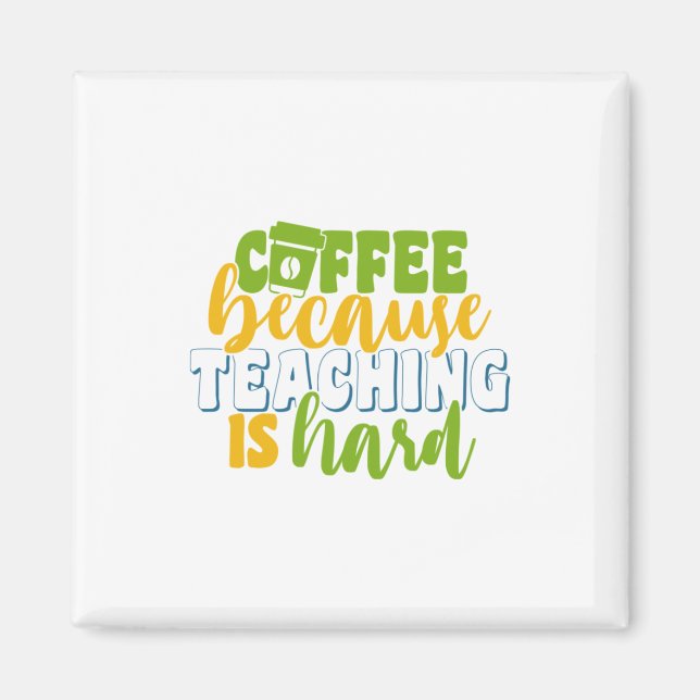 Aimant Café de jour de l'enseignant parce que l'enseignem (Devant)