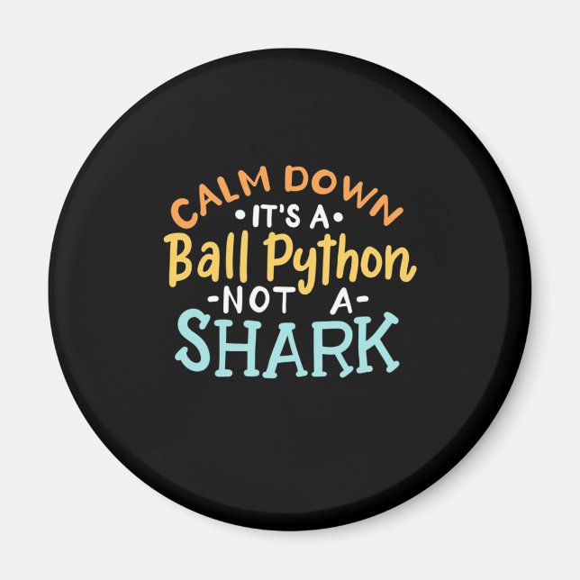 Aimant Calme En Bas C'Est Un Python Ball (Devant)