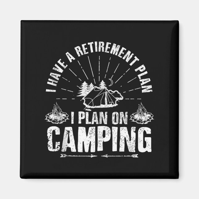 Aimant Camng Retirement Gift Funny Quote Outdoor Retired  (Devant)