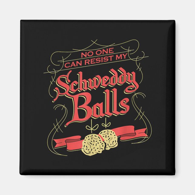 Aimant Can Resist My Schweddy Ball Candy Ugly Xmas Appare (Devant)