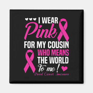 Aimant Cancer Du Sein Rose Pour Cousin Qui Signifie Monde