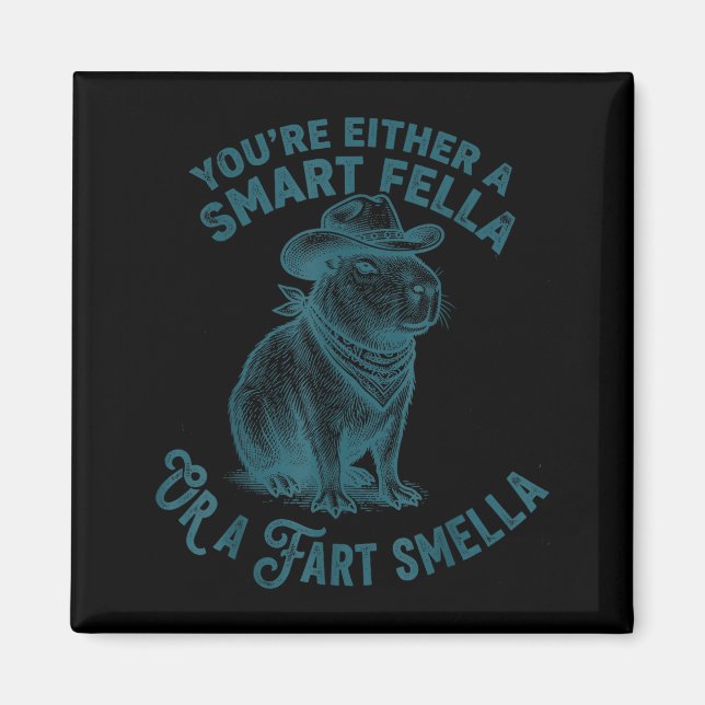 Aimant Capybara Smart Fella Fart Smella Funny Cowboy Humo (Devant)