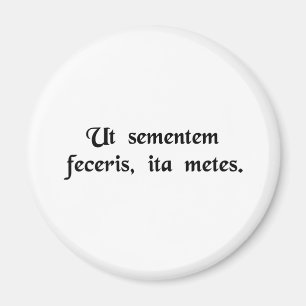Aimant Car vous truie, ainsi vous récolterez