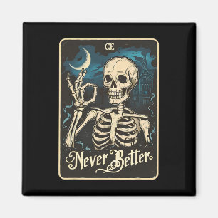 Aimant Carte de tarot de squelette drôle jamais mieux crâ