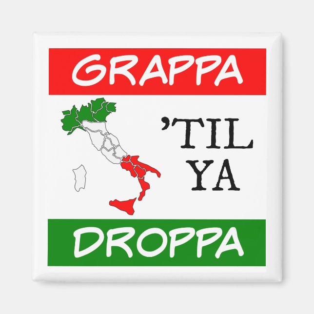 Aimant Carte du drapeau italien Grappa Til Ya Droppa Ital (Devant)