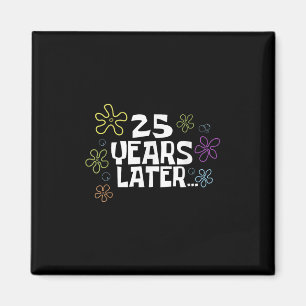 Aimant Carte mème 25 ans plus tard, 25e anniversaire, 25e