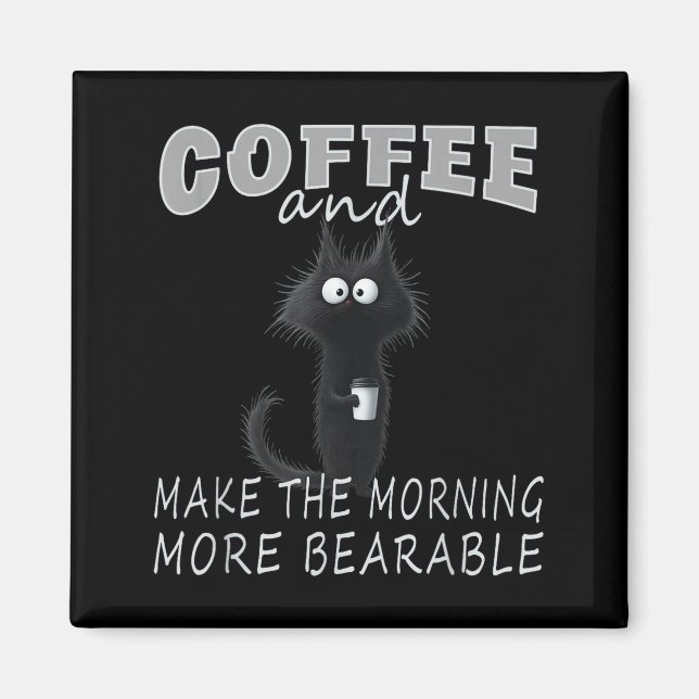 Aimant Cat And Coffee Tee Design, Funny-cat Morning Humor (Devant)