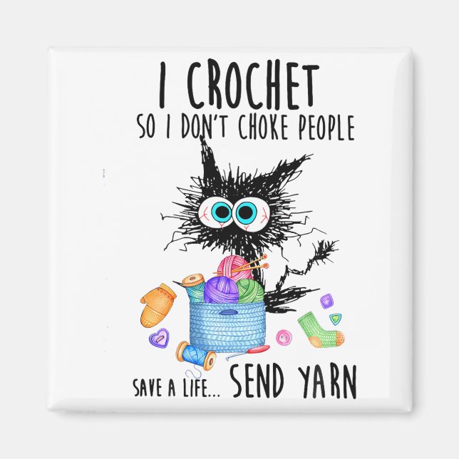 Aimant Cat I Crochet So I Dont Choke People Save A Life  (Devant)