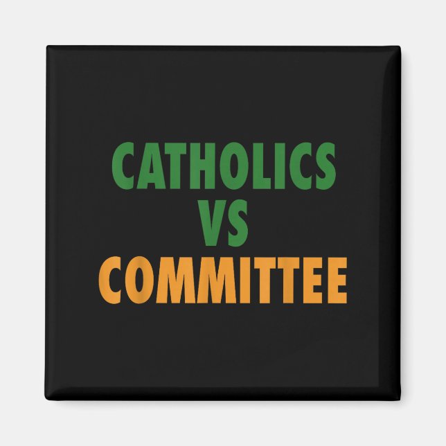 Aimant Catholiques contre comités  (Devant)