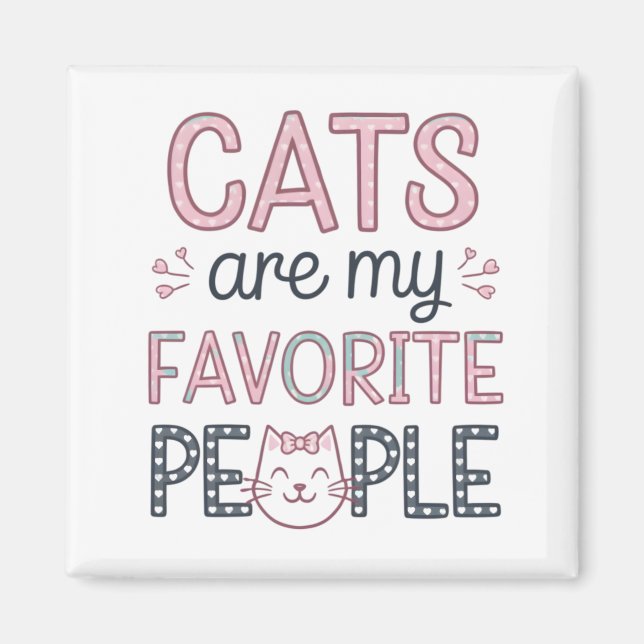 Aimant "Cats Are My Favorite People" Funny Cat Mom (Devant)