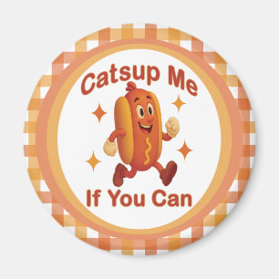 Aimant Catsume-moi si tu peux drôle Hot Dog - Ketchup Pun