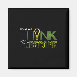 Aimant Ce Que Nous Pensons Devenir Sticker