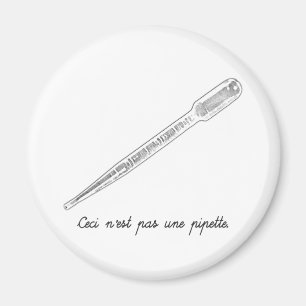 Aimant Ceci N'est Pas Une Pipette