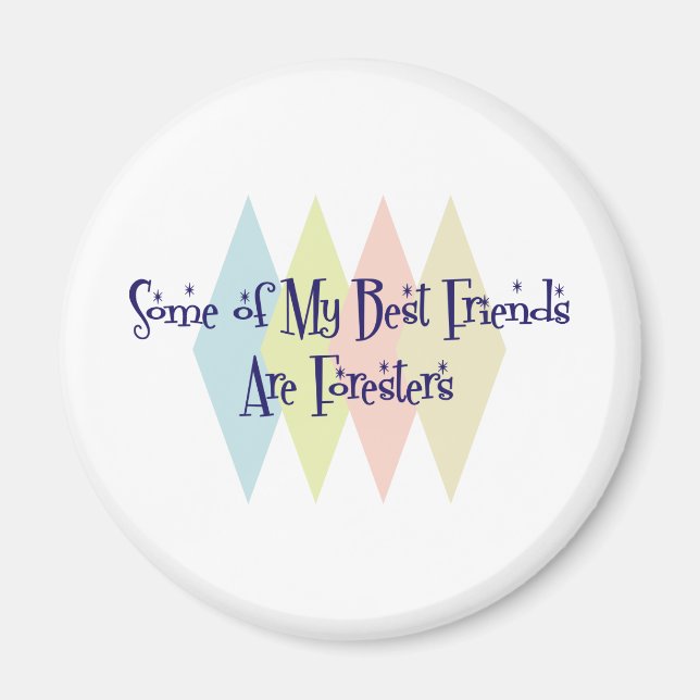 Aimant Certains de mes meilleurs amis sont des forestiers (Devant)