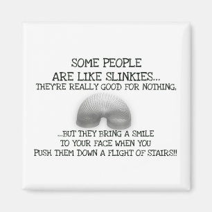 Aimant Certains sont comme Slinkies