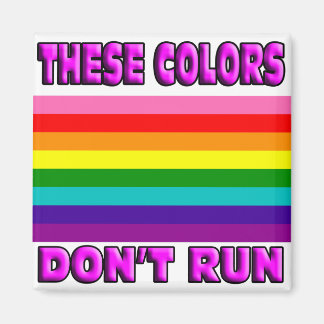 Aimant Ces couleurs ne s'exécutent pas.